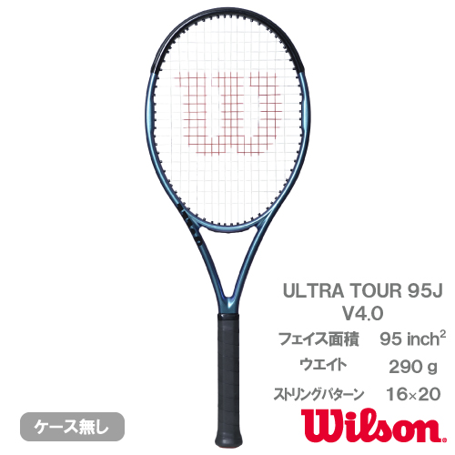ULTRA TOUR 95J V4.0 ウルトラツアー95J 20%OFF】ULTRA TOUR 95J V4.0 by Wilson Japan Racquet online