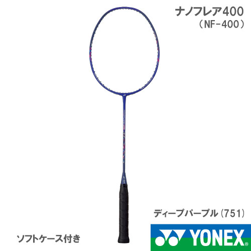 【張り工賃別】ヨネックス ナノフレア400 (YONEX NF-400 751) バドミントンラケット ※お一人様1本迄