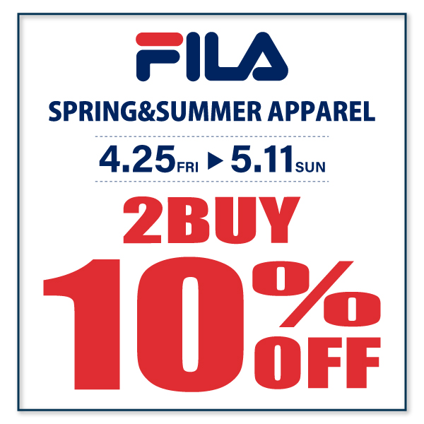 ★【予告】FILA SPRING SUMMER 2BUY 10%OFFキャンペーン★