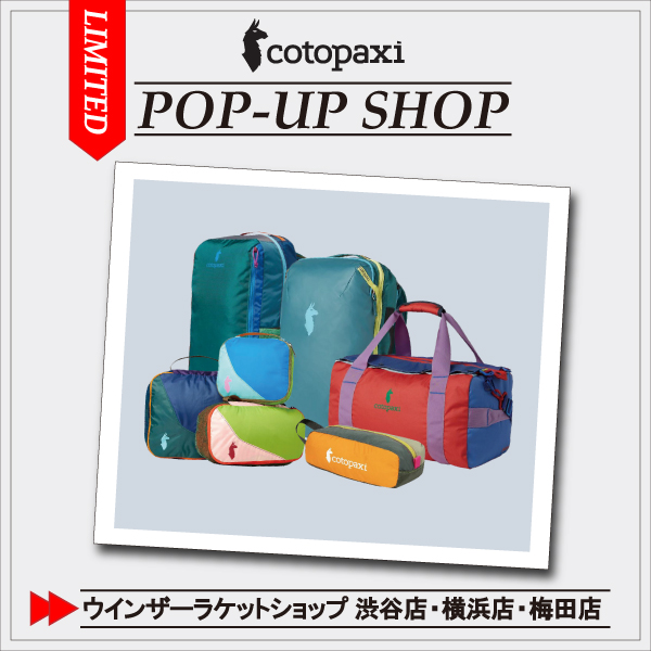【渋谷・横浜・梅田店限定】Cotopaxi POPUP 開催のお知らせ